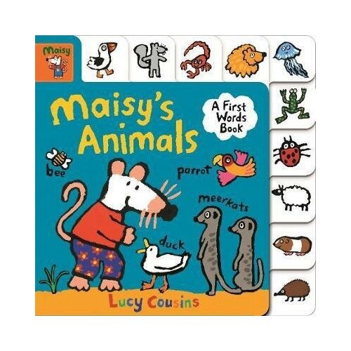 Cousins Lucy. Maisy's Animals: A First Words Book. Tabbed board book. Maisy