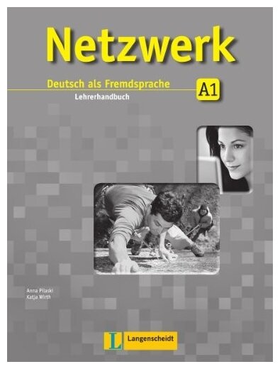Netzwerk A1. Deutsch als Fremdsprache. Lehrerhandbuch - фото №1