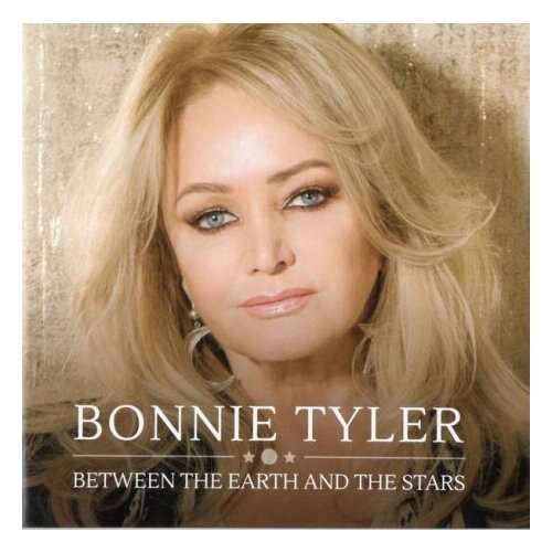 Bonnie Tyler. Between the Earth and the Stars bonnie tyler – between the earth and the stars cd