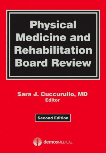 Cuccurullo Sara J. "Physical medicine and rehabilitation board review"