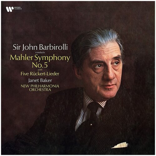 Виниловая пластинка Малер. Симфония №5 и пять песен Rückert-Lieder - Sir John Barbirolli - Mahler: Symphony No. 5 & Ruckert Lieder