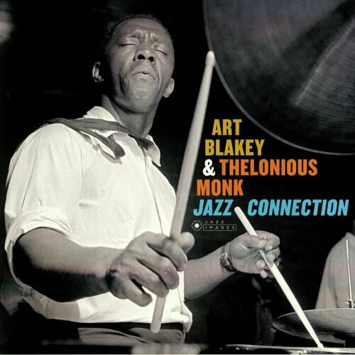 Blakey Art & Monk Thelonious Виниловая пластинка Blakey Art & Monk Thelonious Jazz Connection