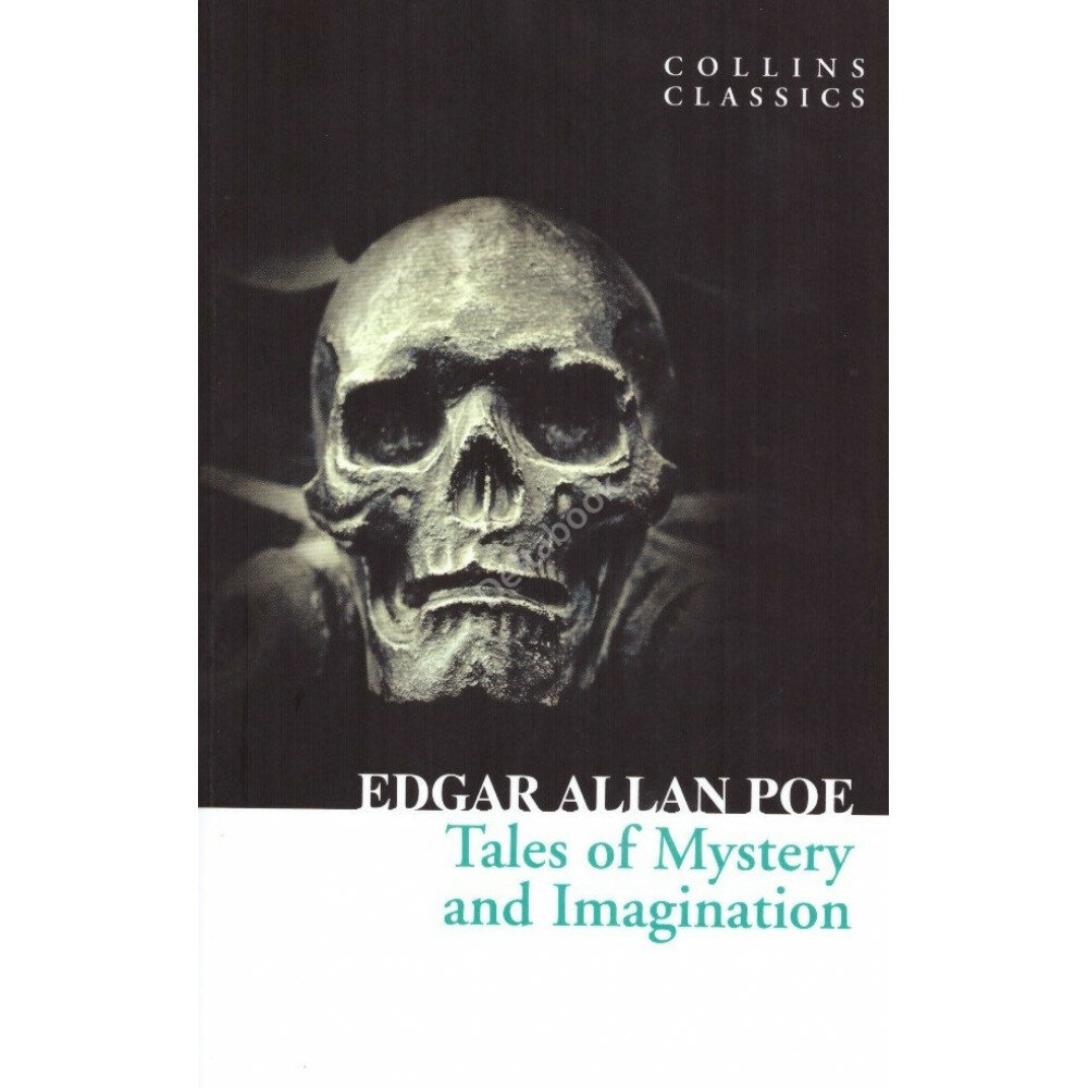 Tales of Mystery and Imagination. Poe Edgar Allan