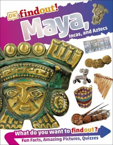 DKfindout Maya Incas and Aztecs - фото №1