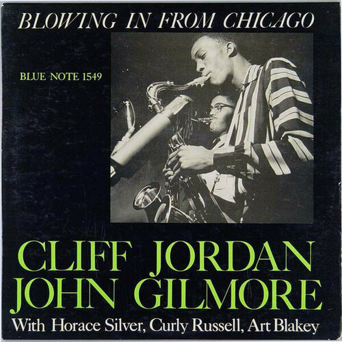 Виниловая пластинка CLIFF JORDAN & JOHN GILMORE / BLOWING IN FROM CHICAGO (1LP) 3700477832049 виниловая пластинка jordan clifford gilmore john blowing in from chicago