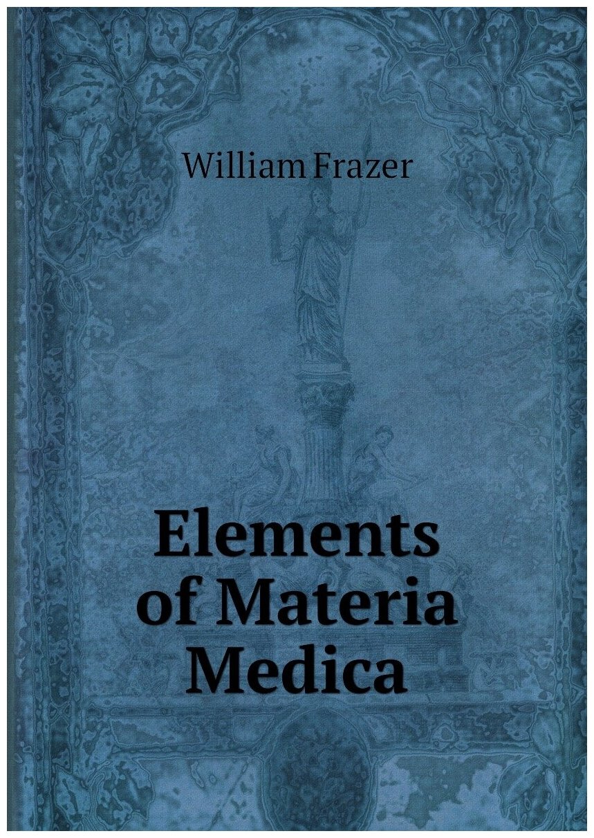 Elements of Materia Medica
