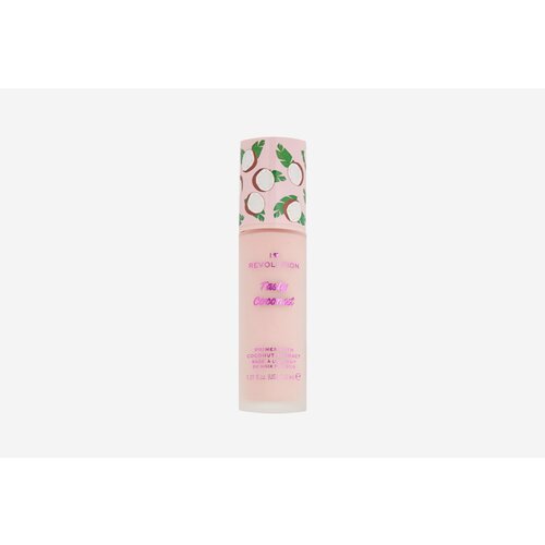 Праймер для лица I Heart Revolution, Tasty Coconut Milk 30мл праймер для лица i heart revolution coconut dream hydrating primer with vitamin c and e 28 мл