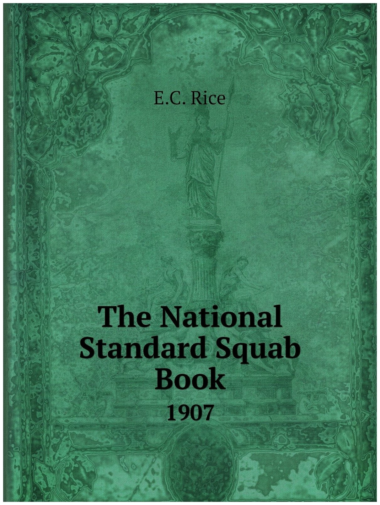 The National Standard Squab Book. 1907