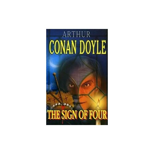 Arthur Conan Doyle "The Sign of Four"