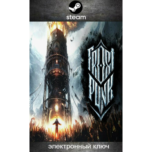 Игра Frostpunk для PC, Steam, цифровой ключ