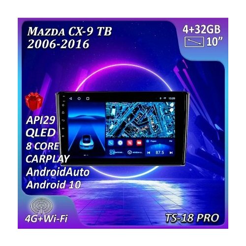 Магнитола TS18 PRO Mazda CX-9 TB 2006-2016 4/32GB