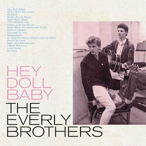 Виниловая пластинка EVERLY BROTHERS - HEY DOLL BABY (LIMITED, COLOUR) warner music the everly brothers hey doll baby coloured vinyl lp