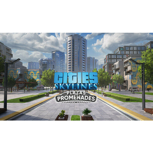 Дополнение Cities: Skylines - Plazas & Promenades для PC (STEAM) (электронная версия) дополнение cities in motion design dreams для pc steam электронная версия