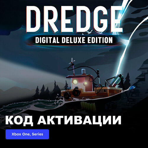 Игра DREDGE - Digital Deluxe Edition Xbox One Xbox Series XS электронный ключ Турция 4289₽
