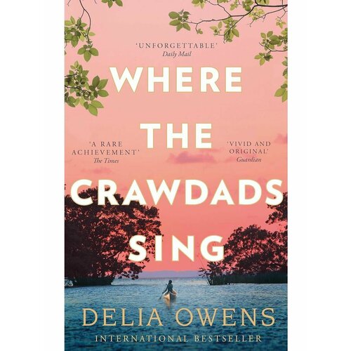 Where the Crawdads Sing (Delia Owens) Там где раки поют