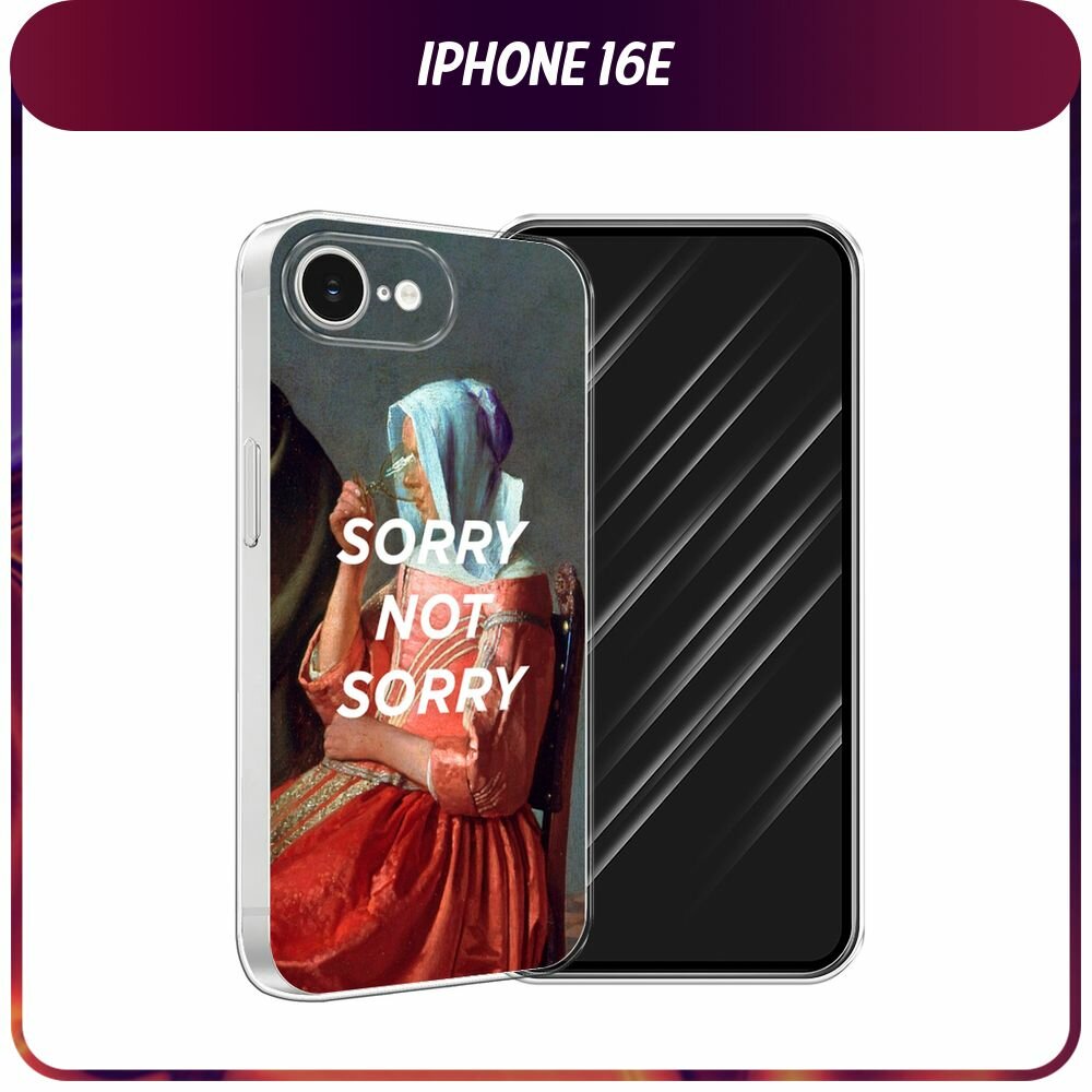 Чехол на Apple iPhone 16e/17e / Айфон 16е/17e с принтом sorry not sorry