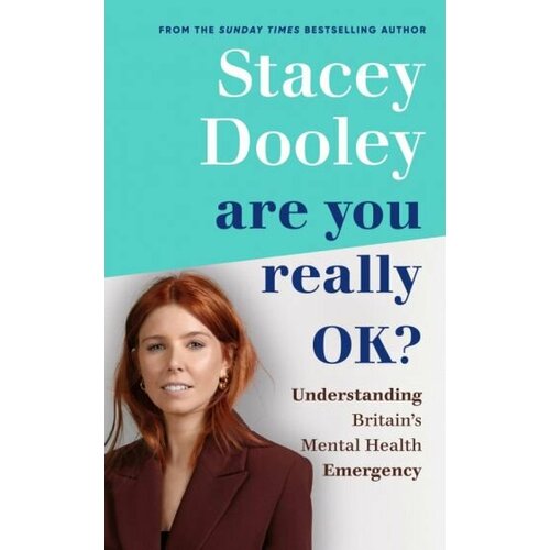 Stacey Dooley - Are You Really OK? Understanding Britain’s Mental Health Emergency