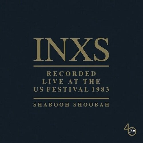INXS Recorded Live At The US Festival 1983 (Shabooh Shoobah), LP (High Quality Pressing Vinyl)
