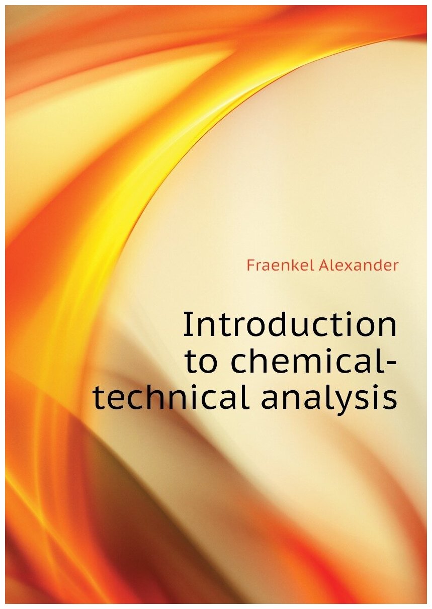 Introduction to chemical-technical analysis