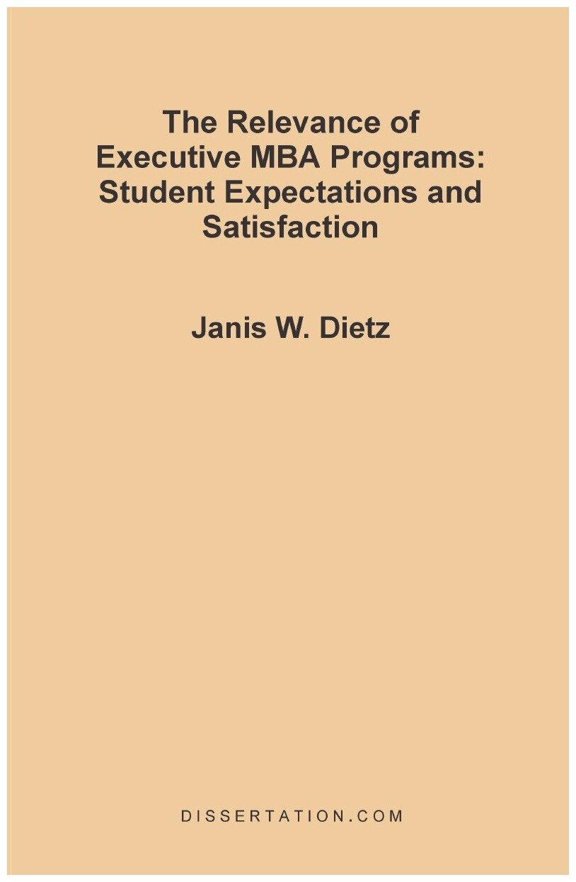 The Relevance of Executive MBA Programs. Student Expectations and Satisfaction