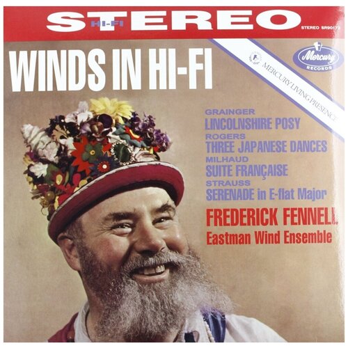 Winds in HiFi : Grainger: Lincolnshire Posy Rogers: Three Japanese Dances Milhaud: Suite Francaise Strauss: Serenade in E- flat major, op. 7 - Eastman Wind Ensemble Frederick Fennell