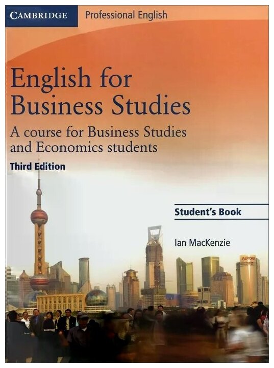 MacKenzie Ian "English for Business Studies: A Course for Business Studies and Economics Students: Student's Book"