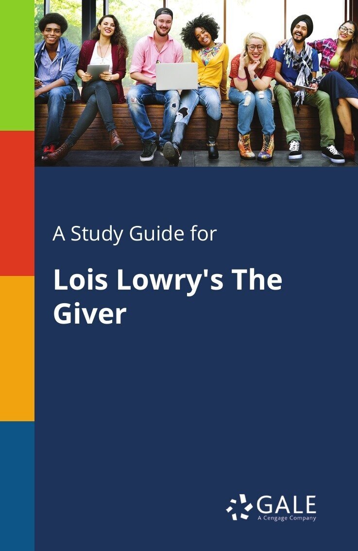 A Study Guide for Lois Lowry's The Giver. Учебное пособие по роману Лоис Лоури Дающий: на англ. яз.