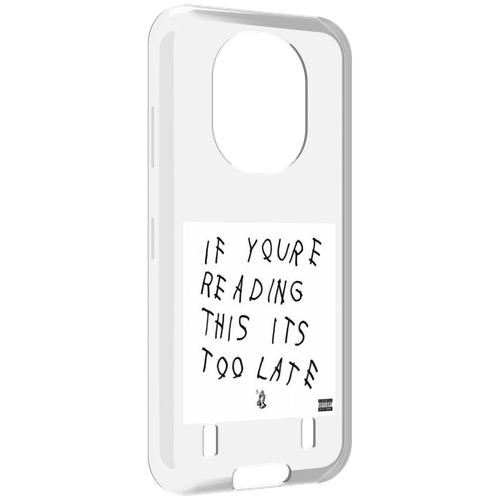 Чехол MyPads Drake - If You’re Reading This It’s Too Late для Oukitel WP16 задняя-панель-накладка-бампер