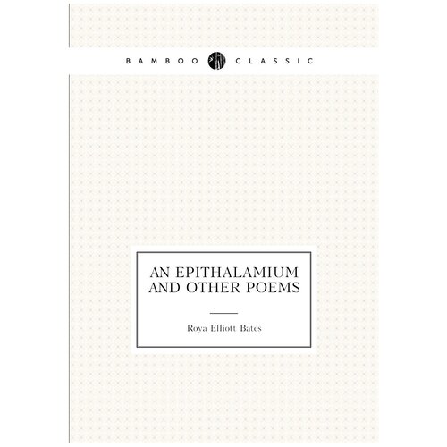 An epithalamium and other poems