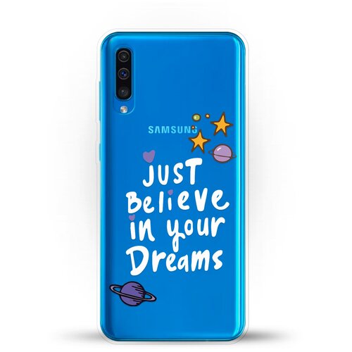   Just believe  Samsung Galaxy A50