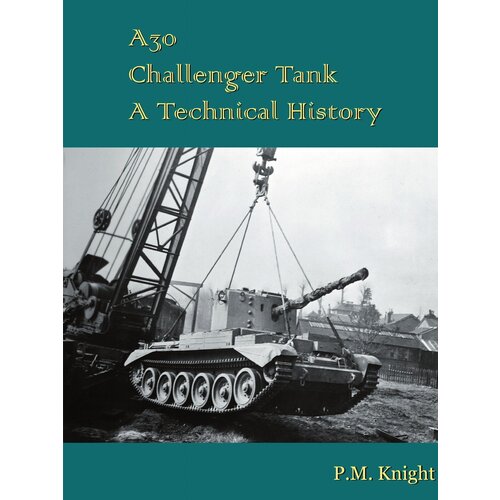 A30 Challenger Tank A Technical History