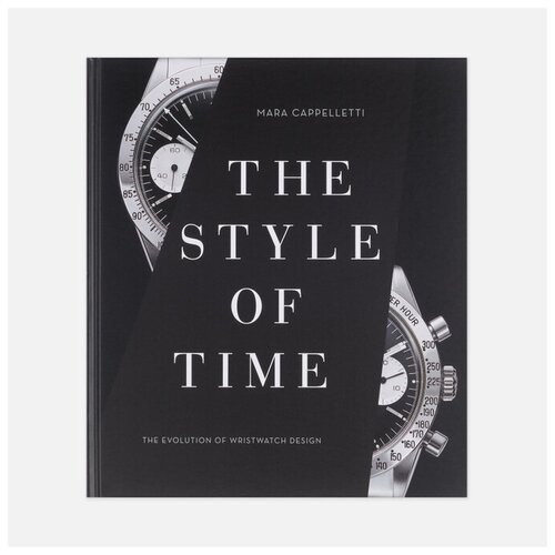 Книга Book Publishers The Style Of Time: The Evolution Of Wristwatch Design чёрный, Размер ONE SIZE