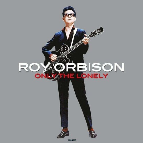 Виниловая пластинка Orbison, Roy, Only The Lonely (180 Gram Black Vinyl)