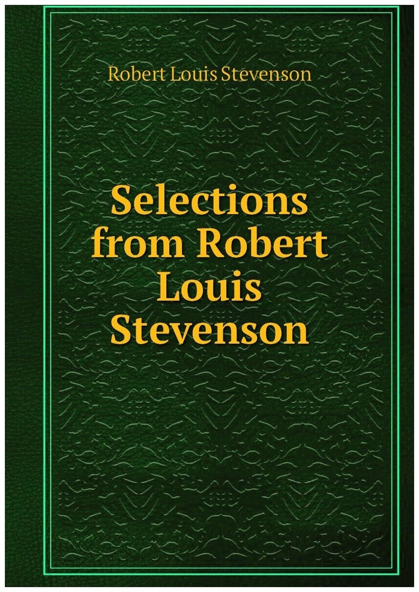 Selections from Robert Louis Stevenson