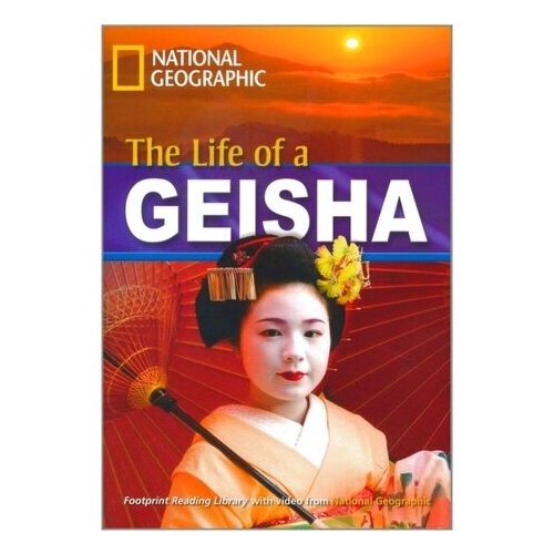 Footprint Reading Library 1900 - The Life Of A Geisha