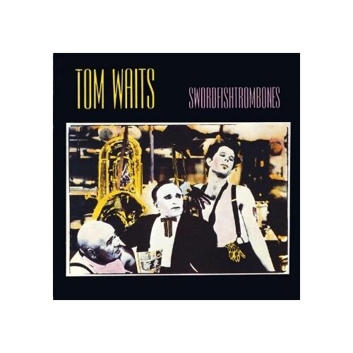 Tom Waits – Swordfishtrombones (LP) компакт диск universal music tom waits swordfishtrombones remastered edition