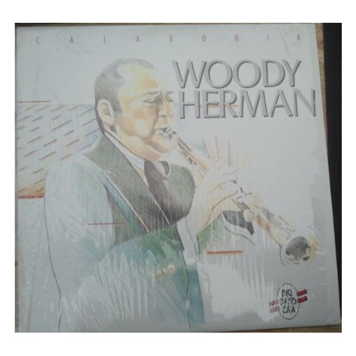 Старый винил, Big Band Era, WOODY HERMAN - Caladonia (LP , Used) herman woody виниловая пластинка herman woody woody herman