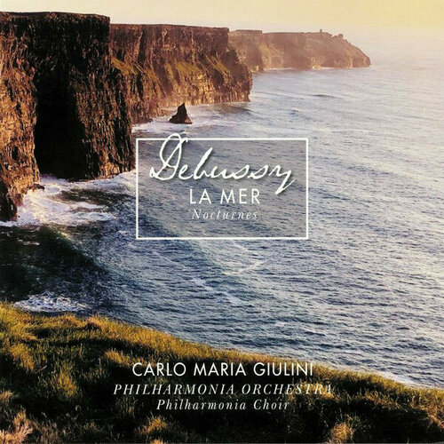 Дебюсси. La Mer, Ноктюрны - Carlo Maria Giulini, Philharmonia Orchestra - Debussy La Mer Nocturnes