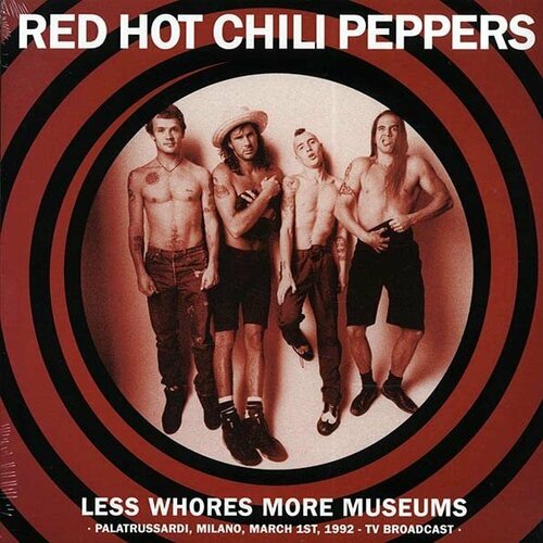 Red Hot Chili Peppers Виниловая пластинка Red Hot Chili Peppers Less Whores More Museums виниловая пластинка franz ferdinand – you could have it so much better lp