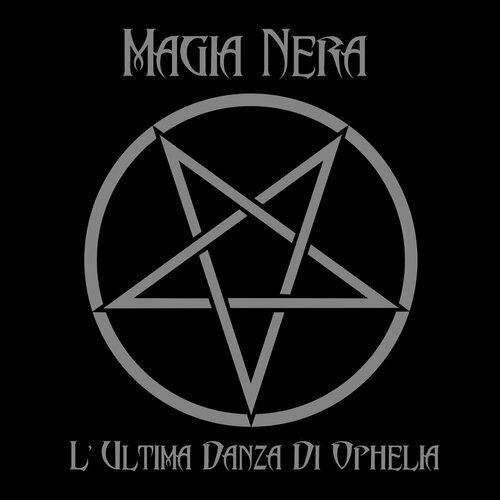 Виниловая пластинка Magia Nera / L'Ultima Danza Di Ophelia (Black) (1LP)