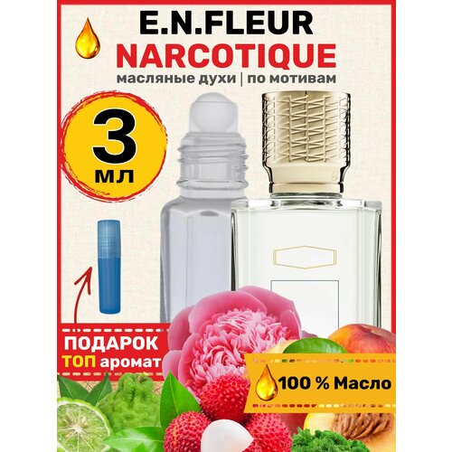 Духи масляные по мотивам Fleur Narcotique Флер Наркотик парфюм женские мужские духи масляные по мотивам fleur narcotique флер наркотик парфюм женские мужские