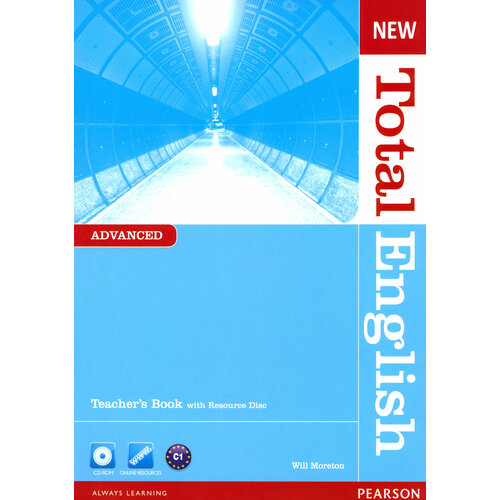 New Total English. Advanced. Teacher's Book with Teacher's Resource CD | Moreton Will