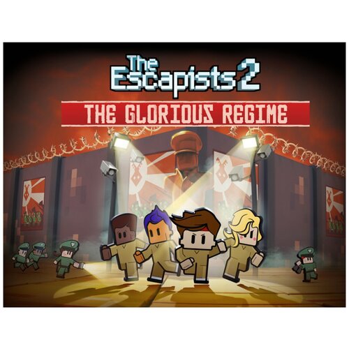 The Escapists 2 - Glorious Regime Prison