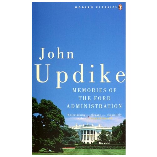 Updike John "Memories of the Ford Administration"