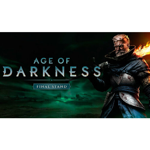 Игра Age of Darkness: Final Stand для PC (STEAM) (электронная версия)