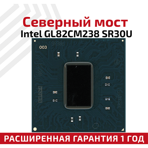 Северный мост Intel GL82CM238 SR30U
