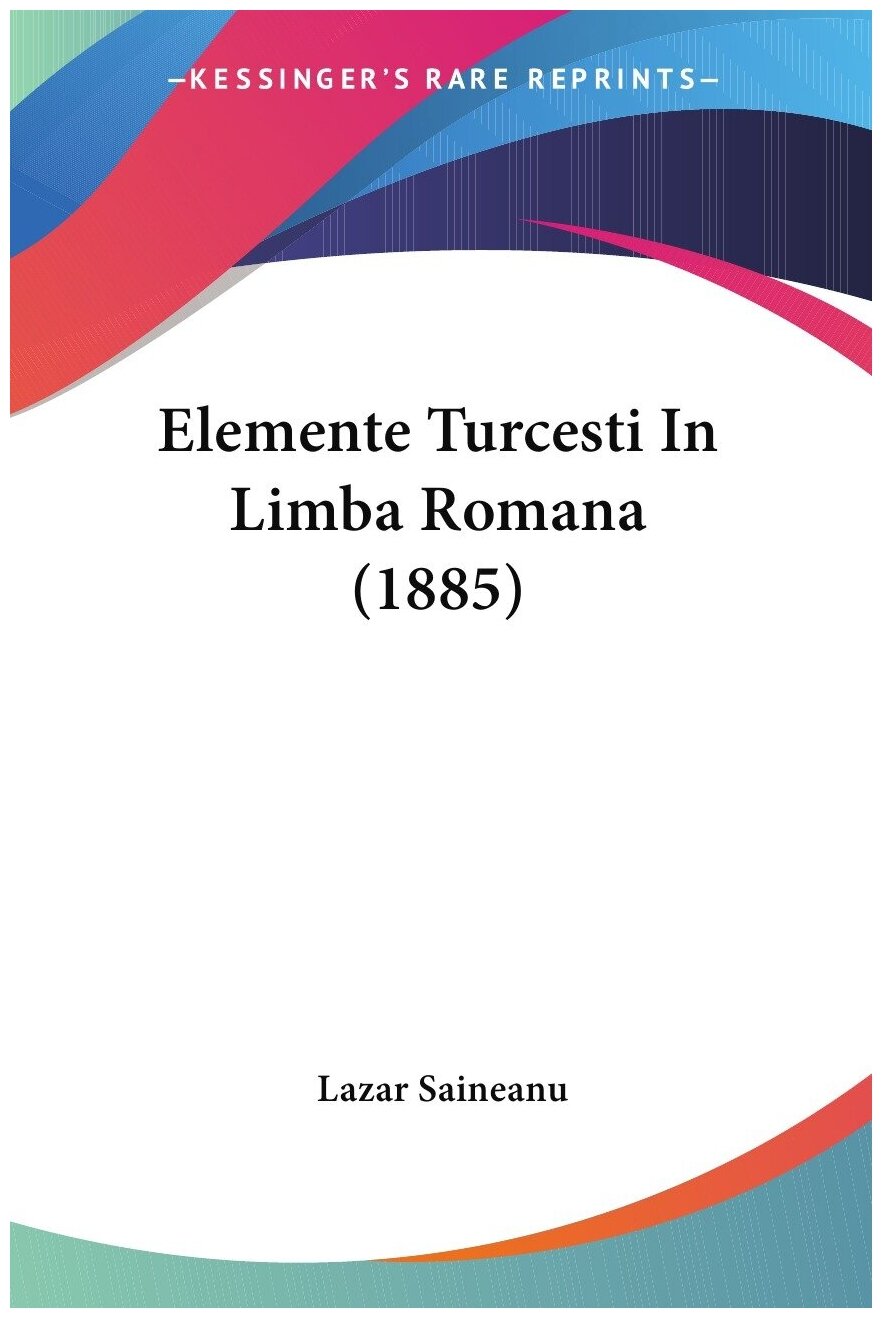 Elemente Turcesti In Limba Romana (1885)