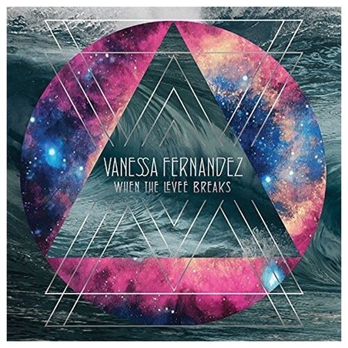 Vanessa Fernandez - When The Levee Breaks