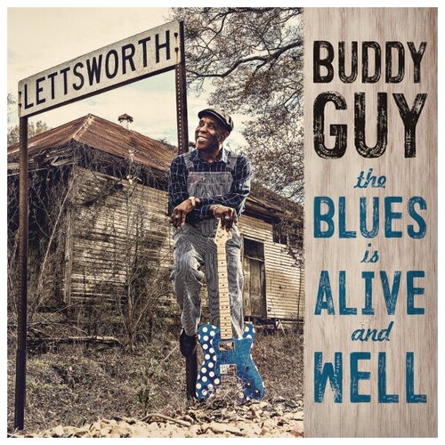 Виниловая пластинка Buddy Guy Виниловая пластинка Buddy Guy / The Blues Is Alive And Well (2LP)