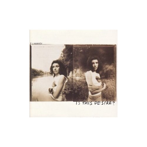 Компакт-диски, Island Records, PJ HARVEY - Is This Desire? (CD) pj harvey is this desire 2020 reissue [lp]